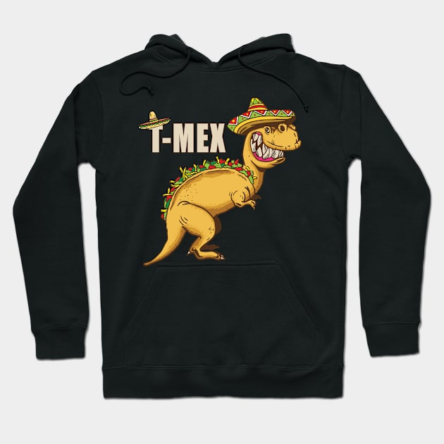 T-Rex T-Mex Tyrannosaurus Rex Hoodie by SiegfriedIlligDesign